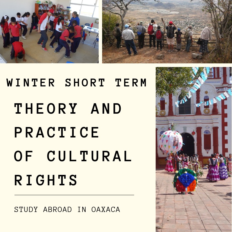 Flyer for Winter Short term study abroad program in Oaxaca, Mexico entitled "Theory and Practice of Cultural Rights"